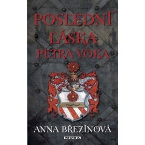 Anna Březinová - Poslední láska Petra Voka