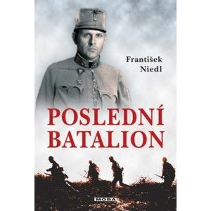 František Niedl - Poslední batalion