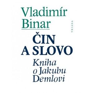 Vladimír Binar - Čin a slovo