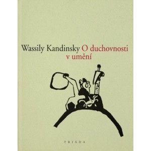 Wassily Kandinsky - O duchovnosti v umění