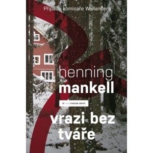 Henning Mankell - Vrazi bez tváře