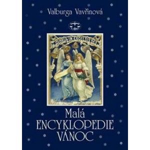 Valburga Vavřinová - Malá encyklopedie Vánoc