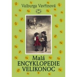 Valburga Vavřinová - Malá encyklopedie Velikonoc