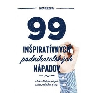 Ivica Ďuricová - 99 inšpiratívnych podnikateľských nápadov