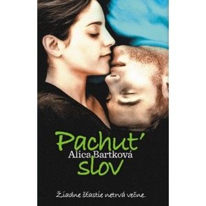 Alica Bartková - Pachuť slov