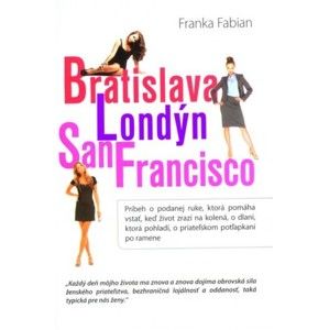 Franka Fabian - Bratislava, Londýn, San Francisco