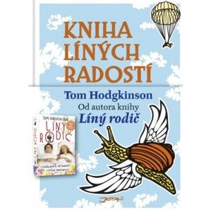 Tom Hodgkinson, Dan Kieran - Kniha líných radostí