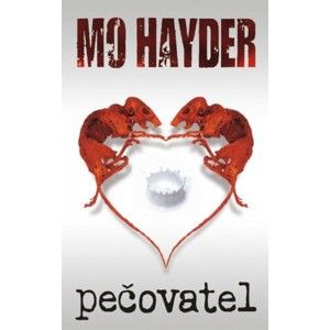 Mo Hayder - Pečovatel