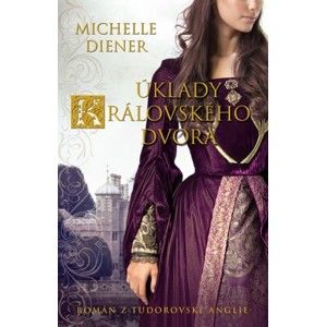 Michelle Diener - Úklady královského dvora