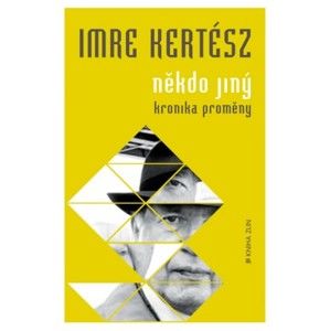 Imre Kertész - Někdo jiný