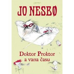 Jo Nesbo - Doktor Proktor a vana času