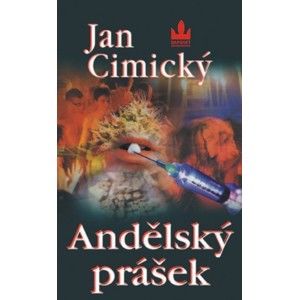 Jan Cimický - Andělský prášek