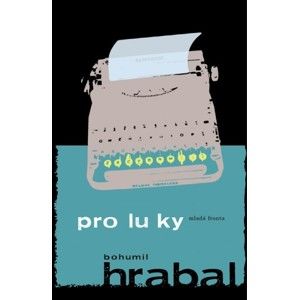 Bohumil Hrabal - Proluky