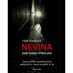 Heda Kovályová - Nevina aneb vražda v Příkré ulici