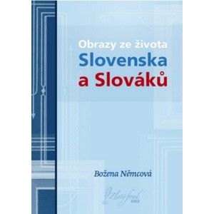 Božena Němcová - Obrazy ze života Slovenska a Slováků