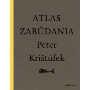 Peter Krištúfek - Atlas zabúdania