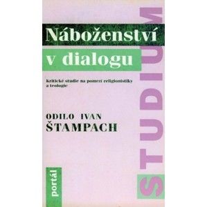 Ivan O Štampach - Náboženství v dialogu