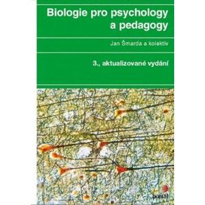 Jan Šmarda a kol. - Biologie pro psychology a pedagogy