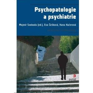 Mojmír Svoboda a kol. - Psychopatologie a psychiatrie