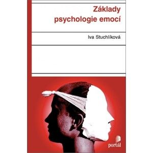 Iva Stuchlíková - Základy psychologie emocí