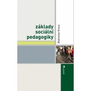 Blahoslav Kraus - Základy sociální pedagogiky
