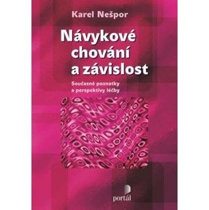 Karel Nešpor - Návykové chování a závislost