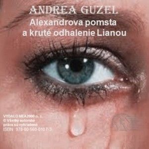 Andrea Guzel - Alexandrova pomsta a kruté odhalenie Lianou