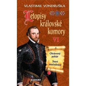 Vlastimil Vondruška - Letopisy královské komory VI