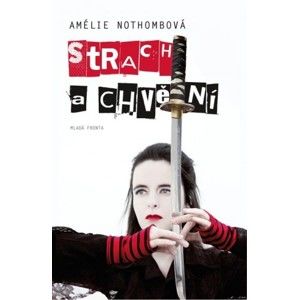 Amélie Nothombová - Strach a chvění