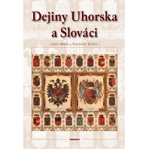 Vladimír Sesegeš, Ivan Mrva - Dejiny Uhorska a Slováci