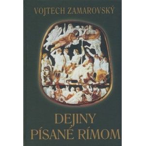 Vojtech Zamarovský - Dejiny písané Rímom