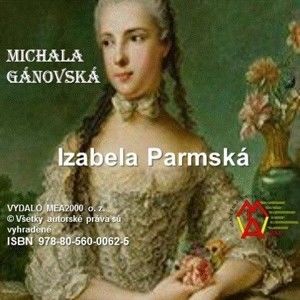 Michala Gánovská - Izabela Parmská