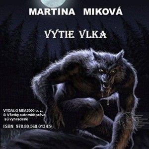 Martina Miková - Vytie vlka
