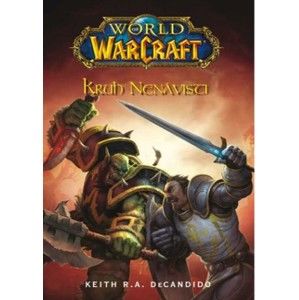 Keith R. A. DeCandido - World of WarCraft: Kruh nenávisti
