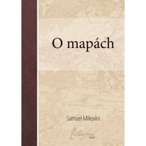 Samuel Mikovíni - O mapách