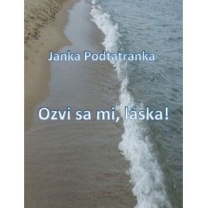 Janka Podtatranka - Ozvi sa mi, láska!