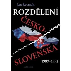 Jan Rychlík - Rozdělení Československa 1989-1992