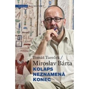 Miroslav Bárta, Tomáš Tureček - Kolaps neznamená konec