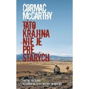 Cormac McCarthy - Táto krajina nie je pre starých